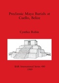 Cover: Preclassic Maya Burials at Cuello, Belize - BAR Publishing