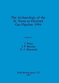 Cover: The Archaeology of the St. Neots to Duxford Gas Pipeline 1994 - BAR Publishing