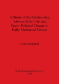 Cover: A Study of the Relationship Between Style I Art and Socio-Political Change in Early Medieval Europe - BAR Publishing