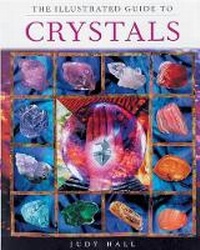 Enlarge image Cover: The Illustrated Guide to Crystals - Sterling