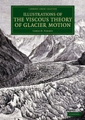 Cover: Illustrations of the Viscous Theory of Glacier Motion - Cambridge University Press