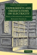 Cover: Experiments and Observations on Electricity - Cambridge University Press