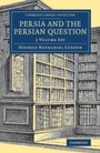 Cover: Persia and the Persian Question 2 Volume Set - Cambridge University Press