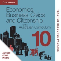 Abbildung von: Economics, Business, Civics and Citizenship for the Australian Curriculum Year 10 Teacher Resource - Cambridge University Press