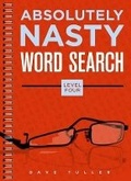Cover: Absolutely Nasty Word Search, Level Four - Sterling