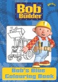 Cover: Bob the Builder (SS): Bob's Blue Colouring Book (SS) - BBC Children's Books