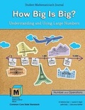 Cover: Project M3: Level 3-4: How Big Is Big? Understanding and Using Large Numbers Student Mathematician's Journal - Kendall/Hunt Publishing Company
