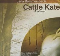 Abbildung von: Cattle Kate Lib/E - Blackstone Publishing
