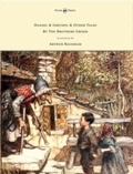 Cover: Hansel & Grethel - & Other Tales by the Brothers Grimm - Illustrated by Arthur Rackham - Read Books Ltd.