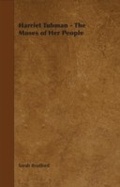 Cover: Harriet Tubman - The Moses of Her People - Read Books Ltd.
