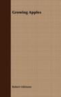 Cover: Growing Apples - Read Books Ltd.
