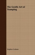 Cover: Gentle Art of Tramping - Read Books Ltd.