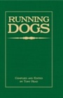 Cover: Running Dogs - Or, Dogs That Hunt By Sight - The Early History, Origins, Breeding & Management Of Greyhounds, Whippets, Irish Wolfhounds, Deerhounds, Borzoi and Other Allied Eastern Hounds - Read Books Ltd.