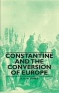 Cover: Constantine and the Conversion of Europe - Read Books Ltd.
