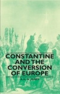 Enlarge image Cover: Constantine and the Conversion of Europe - Read Books Ltd.