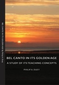 Abbildung von: Bel Canto in Its Golden Age - A Study of Its Teaching Concepts - Read Books Ltd.