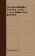 Cover: The Mendelssohn Family 1729-1847 - From Letters And Journals - Read Books Ltd.