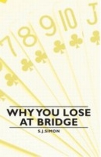 Abbildung von: Why You Lose at Bridge - Read Books Ltd.