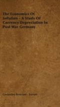 Cover: The Economics of Inflation - A Study of Currency Depreciation in Post War Germany - Read Books Ltd.