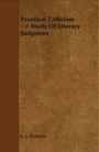 Cover: Practical Criticism - A Study Of Literary Judgment - Read Books Ltd.