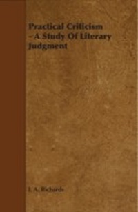 Enlarge image Cover: Practical Criticism - A Study Of Literary Judgment - Read Books Ltd.
