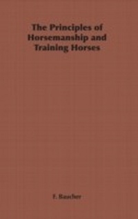 Abbildung von: The Principles of Horsemanship and Training Horses - HOME FARM BOOKS