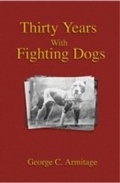 Cover: Thirty Years with Fighting Dogs (Vintage Dog Books Breed Classic - American Pit Bull Terrier) - Read Books Ltd.