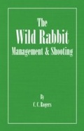 Cover: The Wild Rabbit - Management and Shooting - Read Books Ltd.