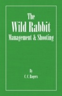 Enlarge image Cover: The Wild Rabbit - Management and Shooting - Read Books Ltd.