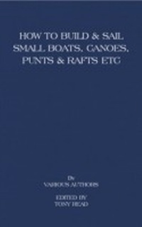 Enlarge image Cover: How to Build and Sail Small Boats - Canoes - Punts and Rafts - Read Books Ltd.