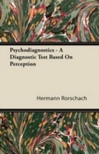 Enlarge image Cover: Psychodiagnostics - A Diagnostic Test Based on Perception - Read Books Ltd.
