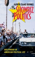 Cover: Showbiz Politics - The University of North Carolina Press