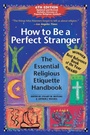 Cover: How to be a Perfect Stranger - SkyLight Paths Publishing,US