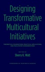 Cover: Designing Transformative Multicultural Initiatives - Stylus Publishing