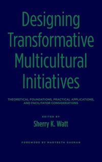 Enlarge image Cover: Designing Transformative Multicultural Initiatives - Stylus Publishing