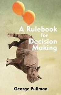 Enlarge image Cover: A Rulebook for Decision Making - Hackett Publishing Co, Inc