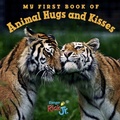 Cover: My First Book of Animal Hugs and Kisses (National Wildlife Federation) - Imagine Publishing, Inc