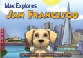 Cover: Max Explores San Francisco - TRIUMPH BOOKS
