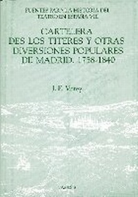 Abbildung von: Cartelera de los titeres y otras diversiones populares de Madrid: 1758-1840 - Tamesis Books