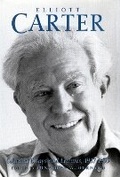 Cover: Elliott Carter: Collected Essays and Lectures, 1937-1995 - University of Rochester Press