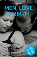 Cover: Men, Love & Birth - Pinter & Martin Ltd.