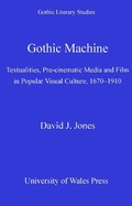 Cover: Gothic Machine - University of Wales Press