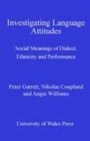 Cover: Investigating Language Attitudes - University of Wales Press