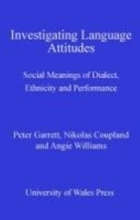 Enlarge image Cover: Investigating Language Attitudes - University of Wales Press