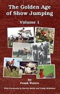 Cover: The Golden Age of Show Jumping - eprint limited