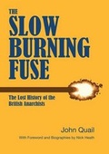 Cover: The Slow Burning Fuse - Freedom Press