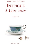 Cover: Intrigue &agrave; Giverny - Grasset