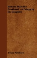 Cover: Richard Marsden Pankhurst - A Eulogy by his Daughter - Read Books Ltd.