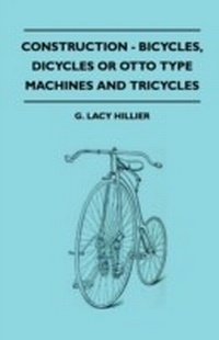Abbildung von: Construction - Bicycles, Dicycles Or Otto Type Machines And Tricycles - Read Books Ltd.