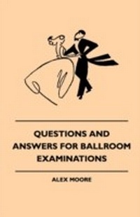 Enlarge image Cover: Questions And Answers For Ballroom Examinations - Read Books Ltd.